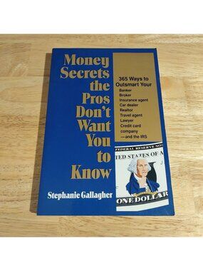 Money Secrets The Pros Dont Want You To Know By Stephanie Gallagher Paperback